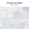 Freude am Beten - Michael Reeves & Verbum Medien