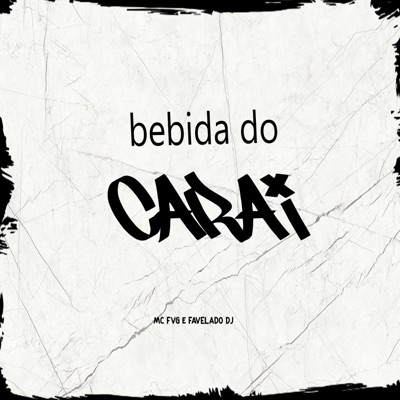 Bebida do Carai - Single