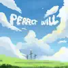 PERFECT WILL