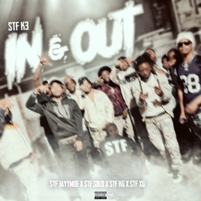 In & Out (feat. STF KG, STF SOLO, STF JAYYMOE & STF XG) - Single