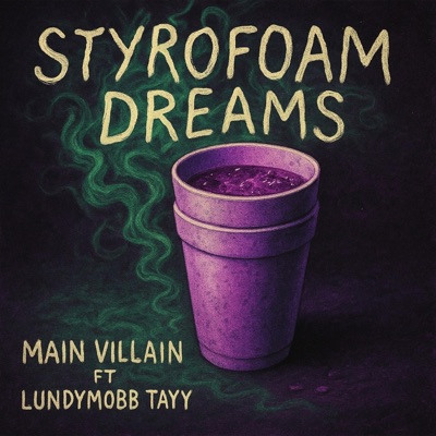 Styrofoam Dreams (feat. LundyMobb Tayy) - Single