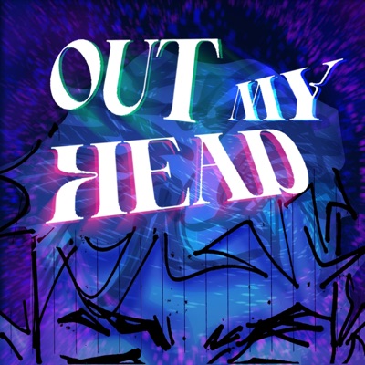 OUT MY HEAD - Single