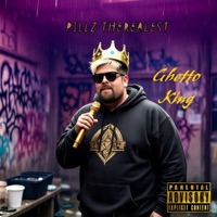 Ghetto King - Pillz Therealest