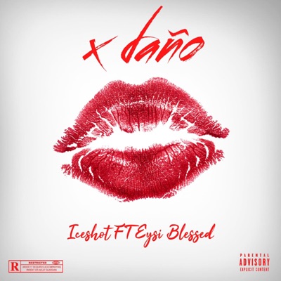 X DAÑO (feat. Eysi Blessed) - Single