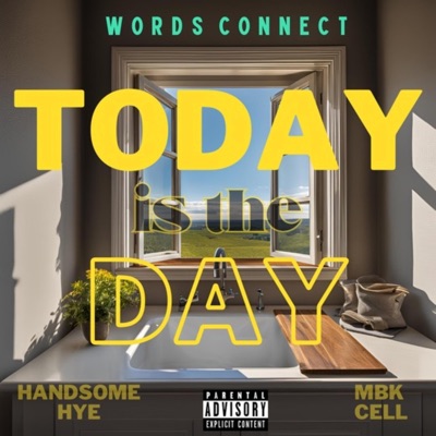 Today Is The Day (feat. Handsome HYE & MBK Cell) [Radio Edit] - Single