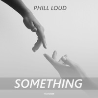 Something - Single - Phill Loud