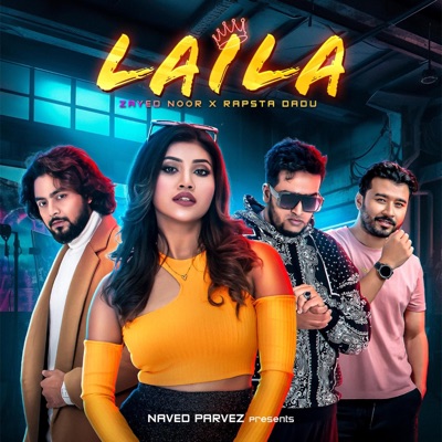 Laila (feat. Rapsta Dadu & Zayed Noor) - Single