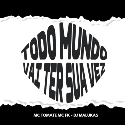 Todo Mundo Vai Ter Sua Vez - Single