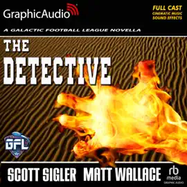 The Detective [Dramatized Adaptation] (Galactic Football League)