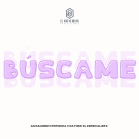 BÚSCAME - Single - Potencia, AG RAMIREZ & Dayner 