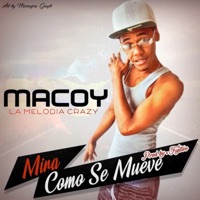 MIRA COMO SE MUEVE - Single - Macoy La Melodia Crazy