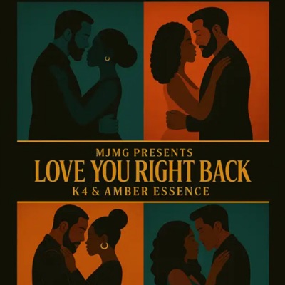 Love You Right Back (feat. Amber Essence & K4) - Single