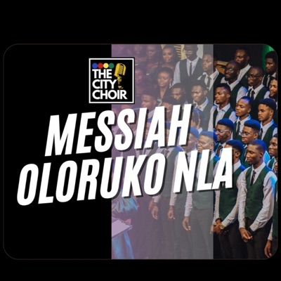 The City Choir - Messiah Oloruko Nla