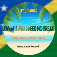 LOVEM U FULL STOP NO BREAK (feat. Damage Bwoy  JToxcii  Daddy Young) - Single - 117_Music