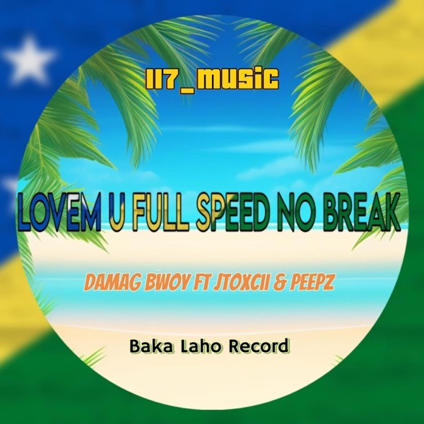 LOVEM U FULL STOP NO BREAK (feat. Damage Bwoy JToxcii Daddy Young)