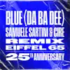 Blue (Da Ba Dee) (Samuele Sartini & Cire Remix)
