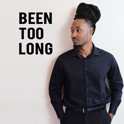 Been Too Long - Single