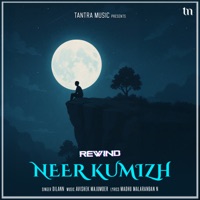 Neer Kumizh (Rewind) - Single - Dilann & Avishek Majumder