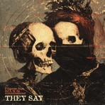 They Say (feat. m1L & Da Commissioner) - Single