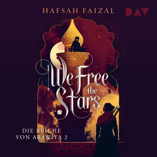 We Free The Stars: Die Reiche von Arawiya 2 cover