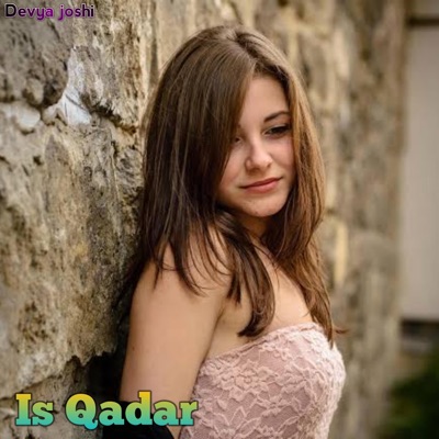 Devya Joshi - Is Qadar