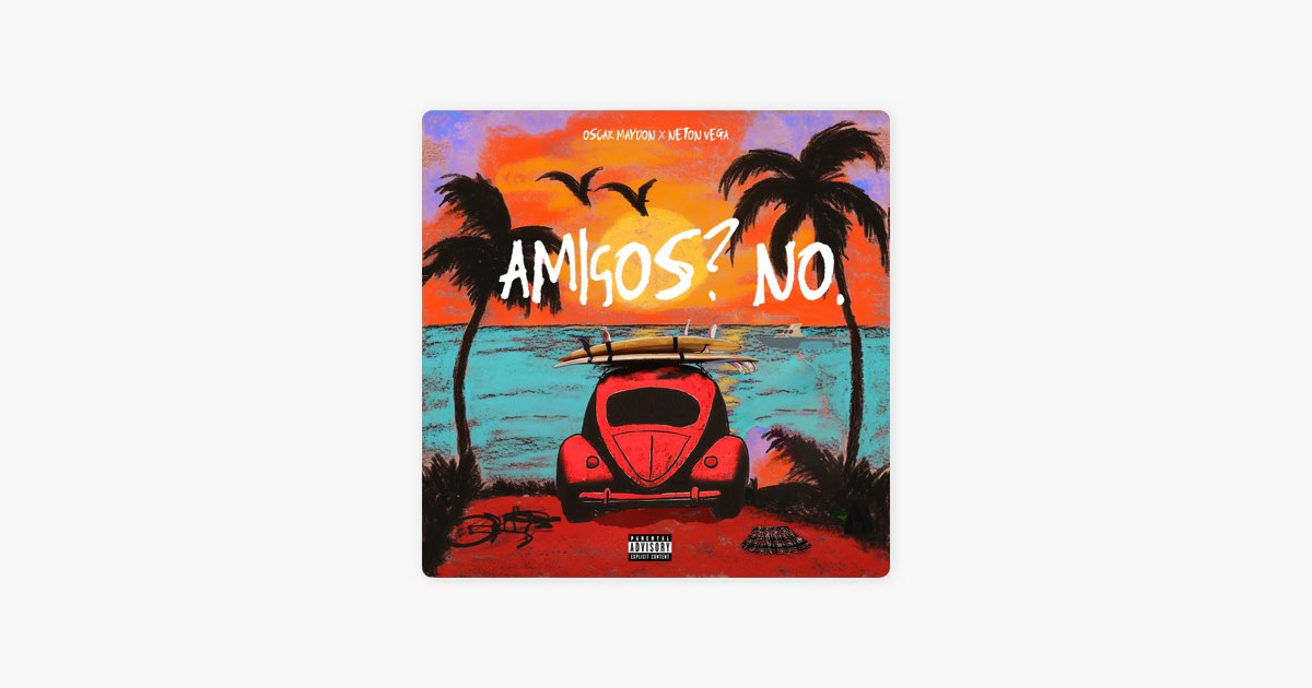 Amigos? No. - Óscar Maydon & Neton Vega