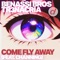 Come Fly Away (feat. Channing) - Benassi Bros. & TR3NACRIA lyrics