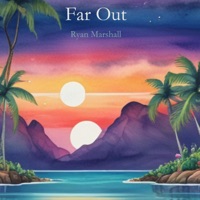 Far Out - Ryan Marshall