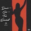 Don't Get Too Excited - Single