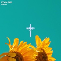 Been So Good - Single - Jacob Adams