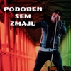 PODOBEN SEM ZMAJU