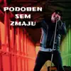 PODOBEN SEM ZMAJU