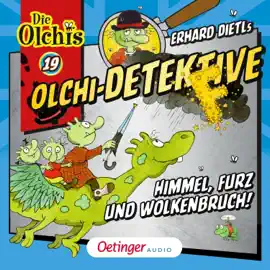 Olchi-Detektive 19. Himmel, Furz und Wolkenbruch!