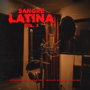 Sangre Latina Vol. 3 (feat. Beejay)
