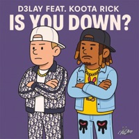 Is You Down (feat. Koota Rick) - Single - D3lay