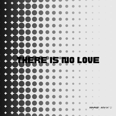 There is no love - Single