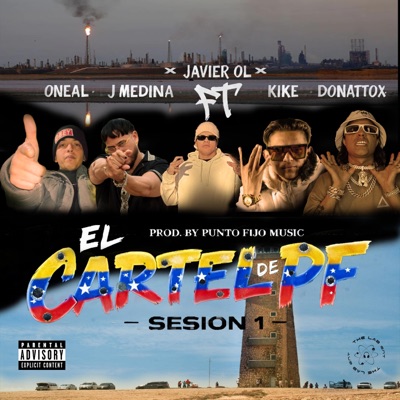 El Cartel De PF (Sesion 1) (feat. J Medina el creativo, KIK3, donattox & ONEAL) - Single