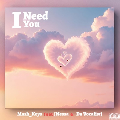 I Need You (feat. Nessa & Da Vocalist) - Single