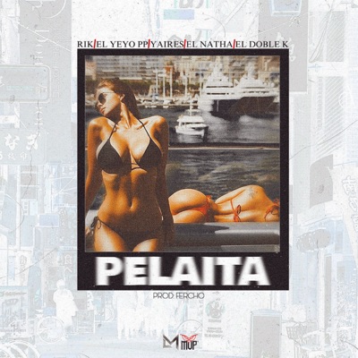 Pelaita (feat. El Doble K & El Natha) - Single