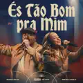 És Tão Bom Pra Mim (Ao Vivo)