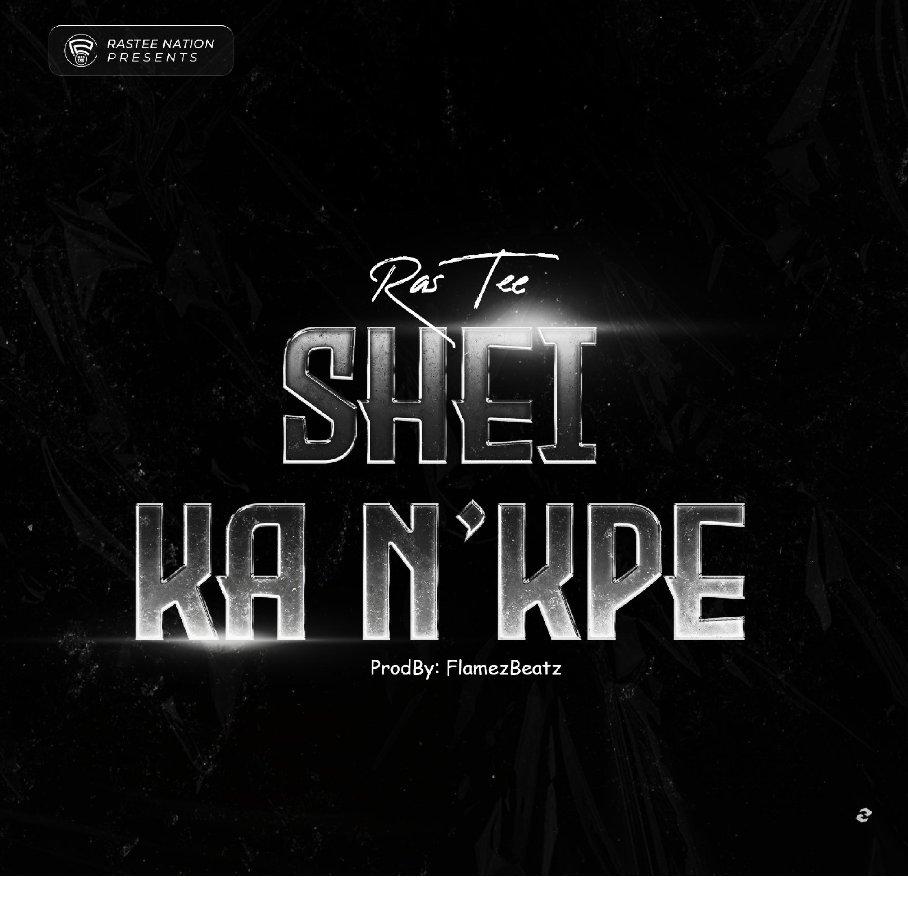 Shei Ka N'kpe - Single