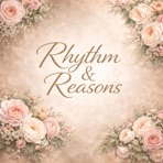 Rhythm And Reasons Bloom