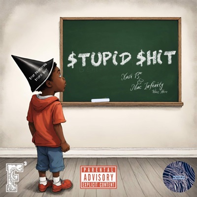 Stupid Shit (feat. Mac Infinity) - Single