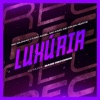 Luxúria (feat. Mc Iguinho Ct & MC Fr da Norte) - Single