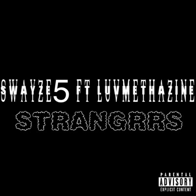 Strangers (feat. Luvmethazine) - Single