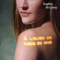 À l'aube de mes 30 ans - Single - Sophie De Quay
