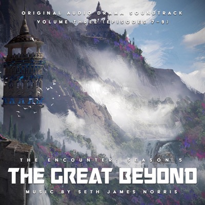 The Encounter: Season 5, Vol. 3 (Original Audio Drama Soundtrack)