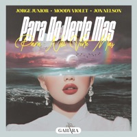 Para No Verte Mas - Single - Jorge Junior, Moody Violet & Jon Nelson