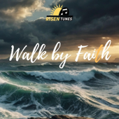 Walk by Faith