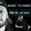 Örgeli House - Marc Tschanz